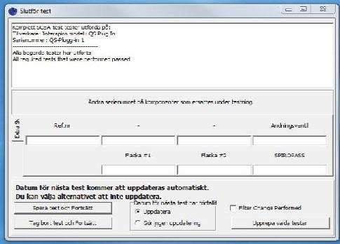 5.2.1 UTSKRIFT AV TESTPROTOKOLL Efter det att testprocedurens moment är klara kommer ett testprotokoll att skapas. 2.