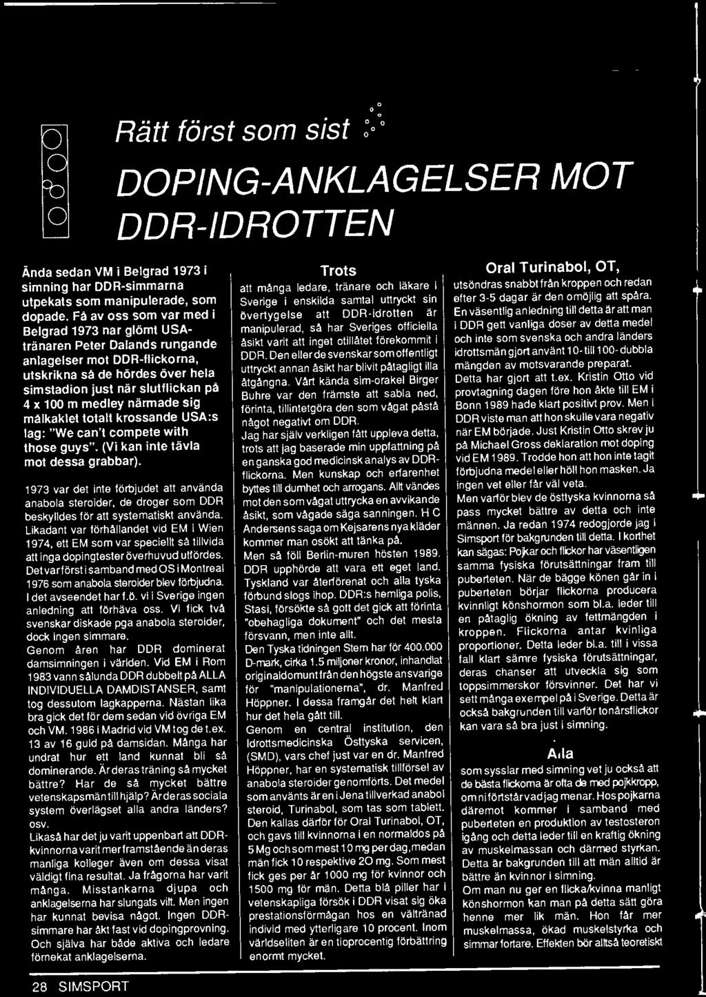 1973 var det inte förbjudet att använda anabola steroider, de droger som DDR beskylldes för att systematiskt använda.