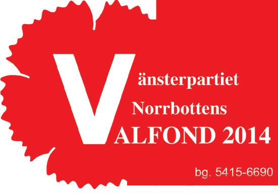 i Haparanda 3 i Kalix 6 i Arjeplog 7 i Arvidsjaur 11 i Överkalix 14 20 27 Val till riksdag, landsting och kommun DS-möte, skype Distriktstyrelsen sammanträder.