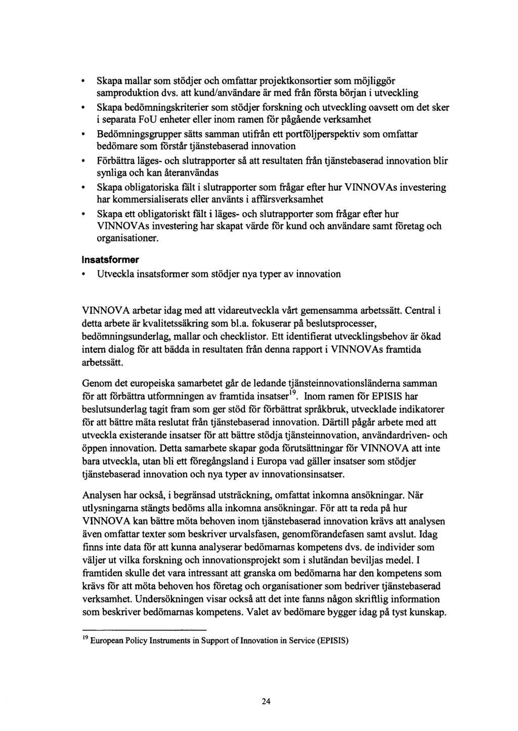 Skapa mallar som stödjer och omfattar projektkonsortier som möjliggör samproduktion dvs.