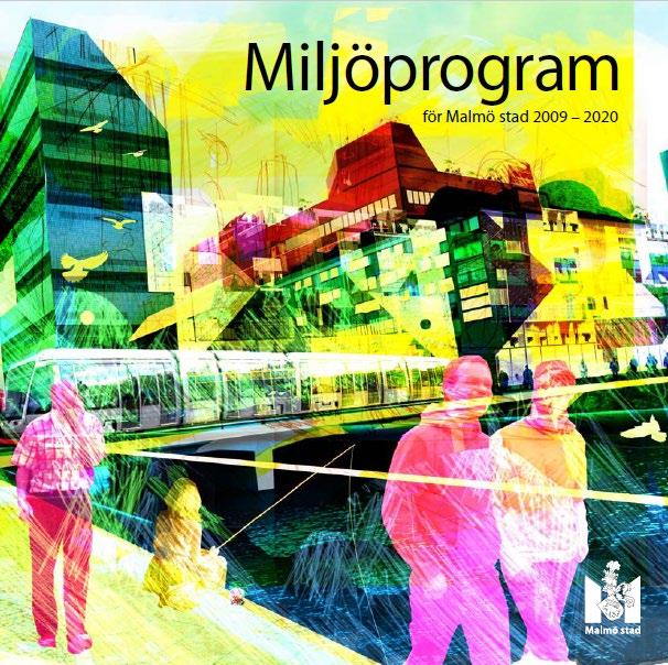 Malmö stad Miljöprogram för Malmö stad 2009-2020.