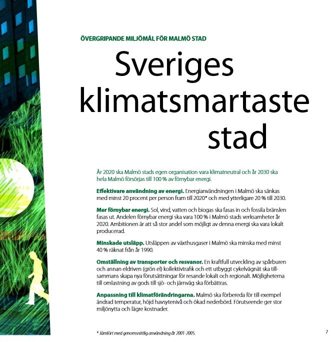 År 2020 ska Malmö stads egen organisation vara klimatneutral och år 2030