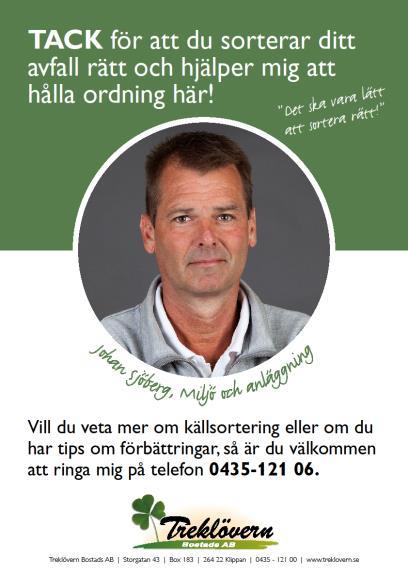 områden och vi planerar vidare för ytterligare utbyggnad där det finns möjlighet.