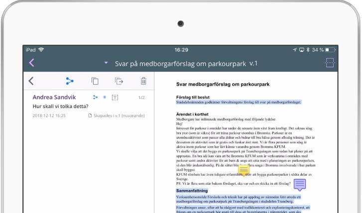 Klicka på en anteckning i listan för att öppna den aktuella handlingen. 5 4 Egna noteringar visas i gul färg på din handling. Delade noteringar visas i blått. 4. Trycka på den delade noteringen i handlingen för att läsa denna.