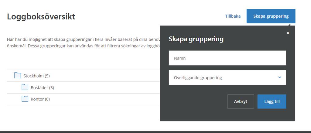 Skapa grupper för hela organisationen (endast företagsadmini -stratör) Detta är endast tillgängligt för dig som är företagsadminsitratör. 1. Klicka på Loggboksöversikt i menyn. 2.