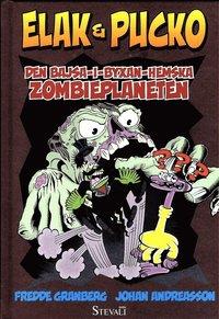 Elak & Pucko. Den bajsa-i-byxan-hemska zombieplaneten PDF ladda ner LADDA NER LÄSA Beskrivning Författare: Fredde Granberg. Den ondskefulla hjärnan vill bli av med Elak & Pucko en gång för alla.