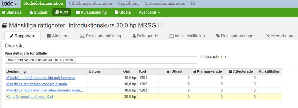 Modul Klara för resultat på kurs - visar när det finns helkursbetyg att arbeta med I Utkast kan man se antal betyg som påbörjats I Klarmarkerade kan man se