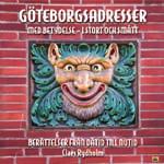 göteborgsnostalgi Göteborgsadresser med betydelse i stort och i smått Claes Rydholm Från knivsliperi till geni med relativitetsteori från doft för tanter till afrikanska elefanter.