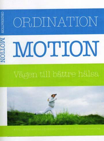 Ordination: Motion - vägen till bättre