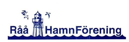 Föreskrifter för Råå Småbåtshamn 2019 Fastställda av Råå HamnFörening att gälla från och med 2019-04-09 Utöver gällande hamnordning för Helsingborg ska dessa föreskrifter gälla för hamnanläggning och