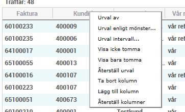 För att exempelvis bara visa en specifik kund kan man här välja Urval enligt mönster