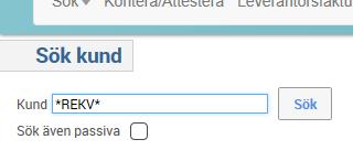 Rekvisitionskunder ska märkas med REKV i namnet (Namn 2) så att de går att söka fram.