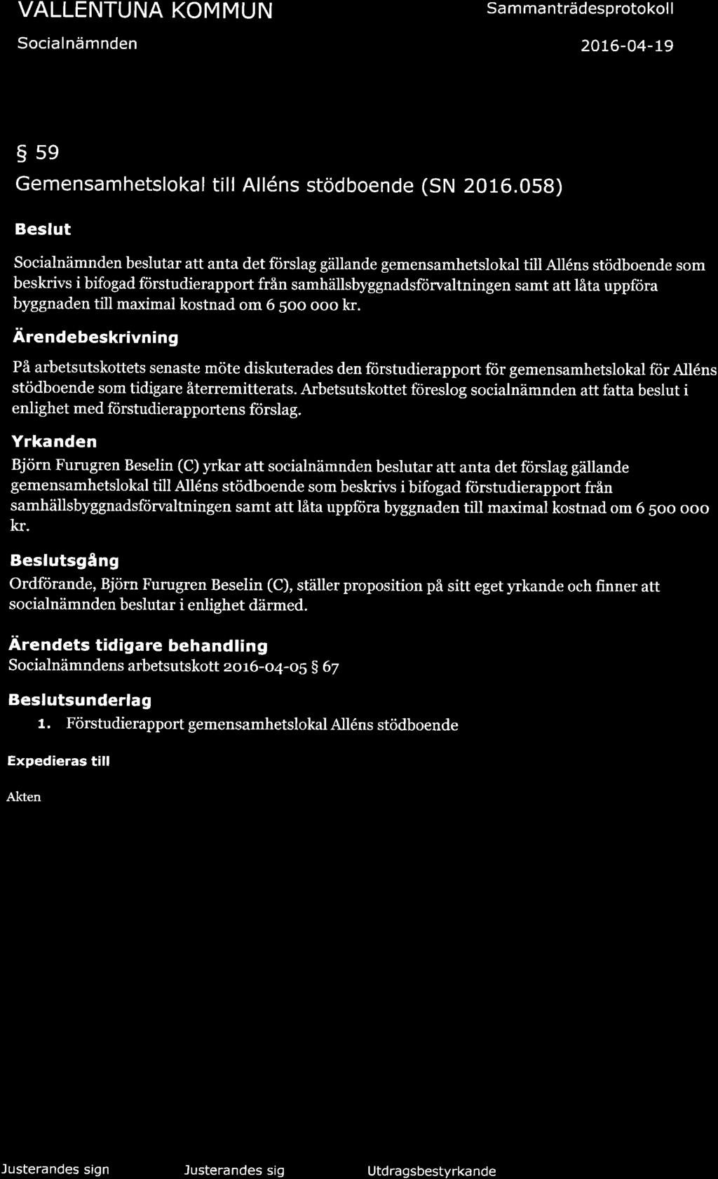 VALLENTUNA KOMMUN Socialnämnden Sa m ma nträdesp rotokol I 2At6-04-79 t7 (20) 5se Gemensamhetslokal till Alléns stödboende (SN 2016.