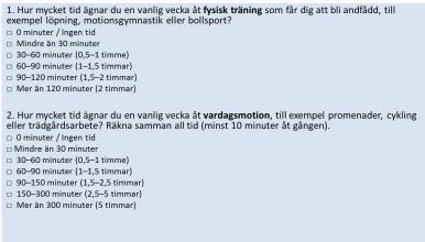 FYSS uppföljning och utvärdering Hur ska vi bedöma fysisk aktivitet Fysisk aktivitet Funktion/kapacitet Sjukdomsspecifika markörer Hälsorelaterad livskvalitet Självrapporterad fysisk aktivitet -