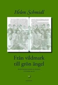 Från vildmark till grön ängel - receptionsanalyser av läsning i åttonde klass PDF LÄSA ladda ner LADDA NER LÄSA Beskrivning Författare: Helen Schmidl.