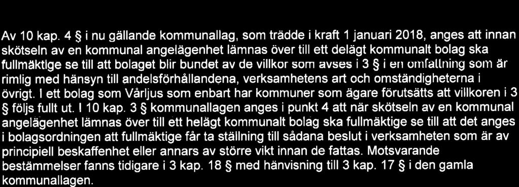 Tidpunkten faststålls i dialog mellan Vårljus och berörd kommun. Lokal beredning inför Vårljus årsstämma Av 10 kap.