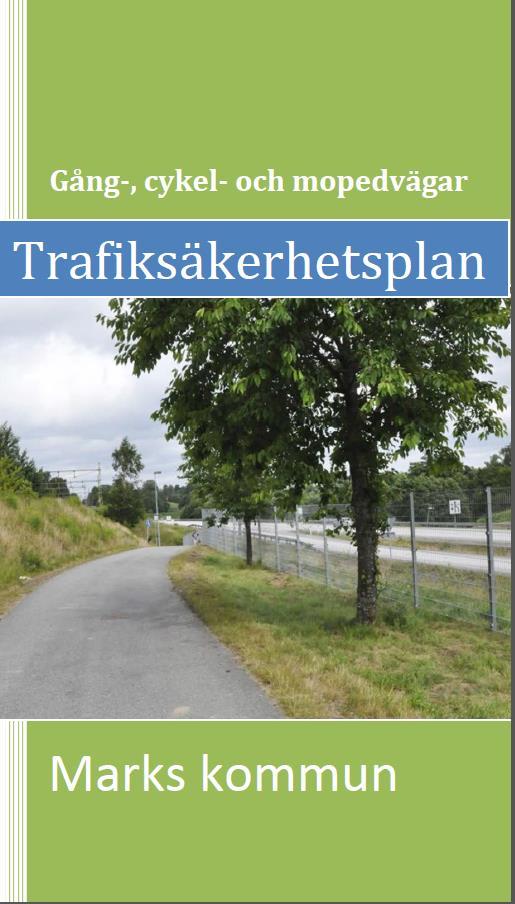Trafiksäkerhetsplan 2017 Prioriterat inom tätorter särskilt mellan bostadsområden och skolor.