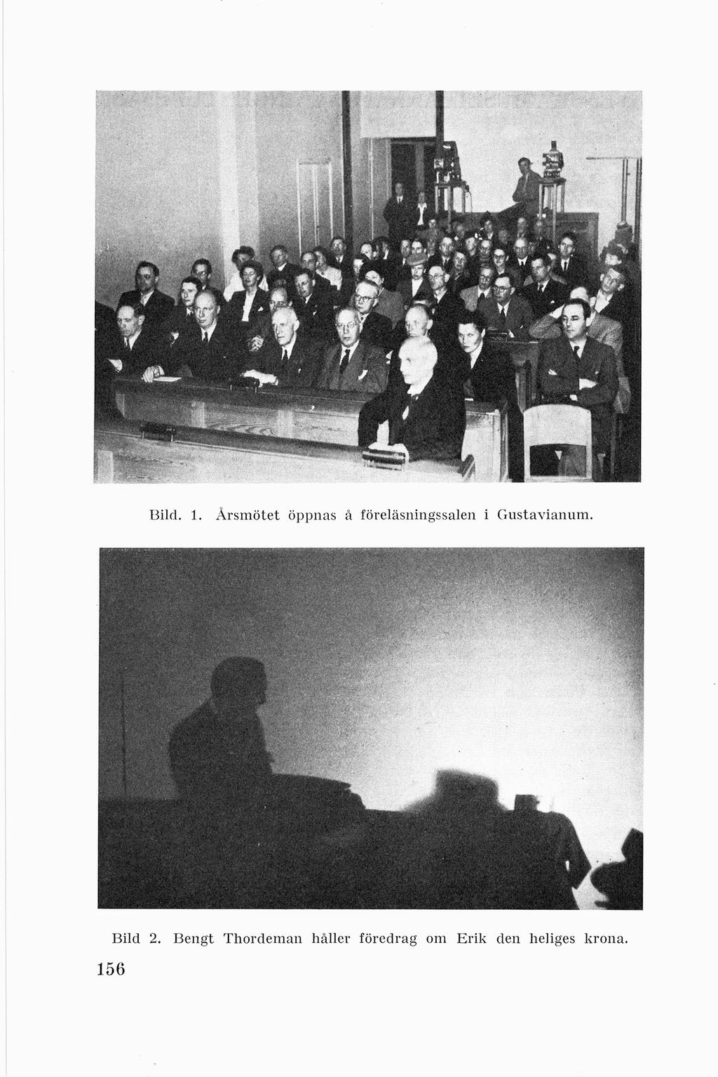 Bild. 1. Årsmötet öppnas å föreläsningssalen Gustavianum. Bild 2.