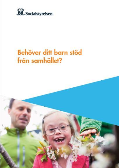 Socialstyrelsens kunskapsstöd Del 1: Familjens situation när barn har funktionsnedsättning Del 2: Hur BHV kan underlätta för