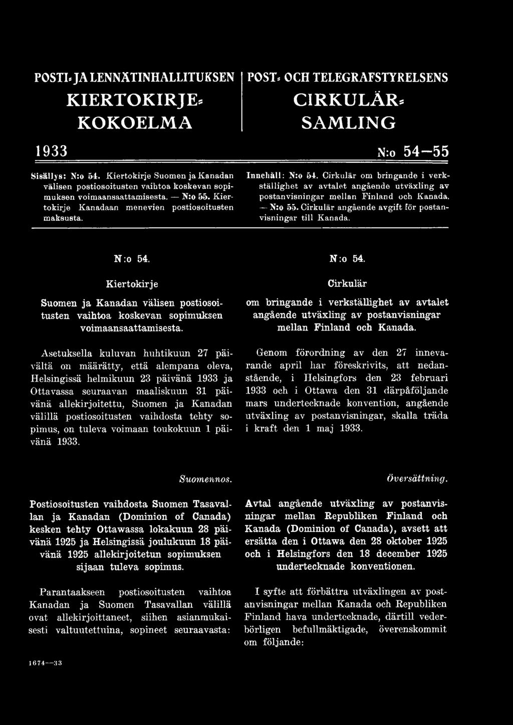 Cirkulär om bringande i verkställighet av avtalet angående utväxling av postanvisningar mellan Finland och Kanada. N:o 55. Cirkulär angående avgift för postanvisningar till Kanada. N :o 54. N:o 54.