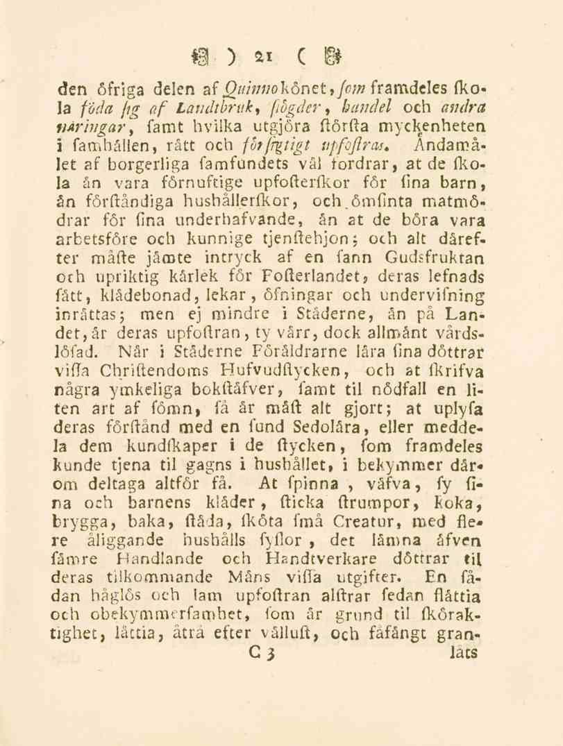 21 den öfriga delen af Qitimiokönetifcm framdeles (kola föda jig af t&tidtbruky fibgder, handel och andra näringar, famt hvilka utgjöra ftörfta myckenheten i fambållen, rått och fhfi%tigt vffoflras.
