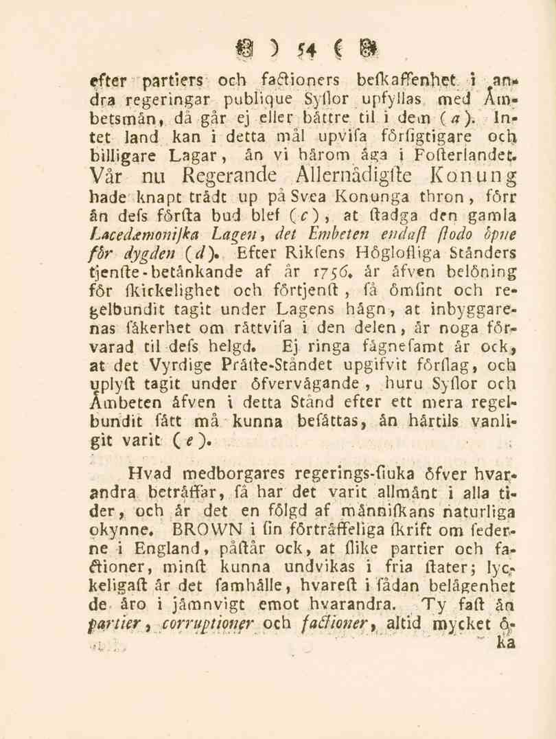 54 efter partiers och faftioners befkaftenhet i andra regeringar publique Syfior upfylias med Ämbetsmän, då går ej eller båttre til i dem (a).