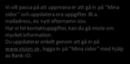 Glädjande nog är det många som upptäcker Hälsochecken och vi uppmanar er att sprida den till era kollegor, som är med i
