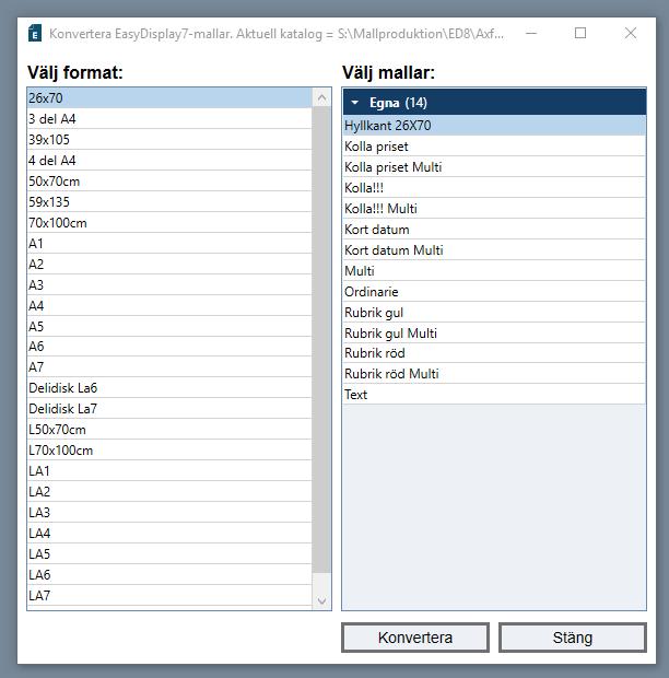 Konverteringsverktyget läser in gamla mallar och bilder från c:\program files(x86\ltg\easydisplay\mallar och c:\program files(x86\ltg\easydisplay\bilder.