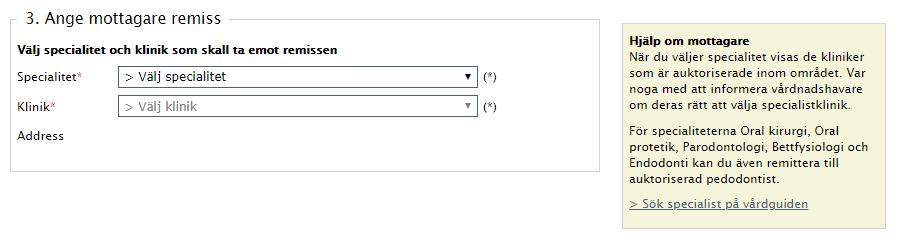 landsting. Endast de auktoriserade specialistvårdgivarna går att välja i formuläret.