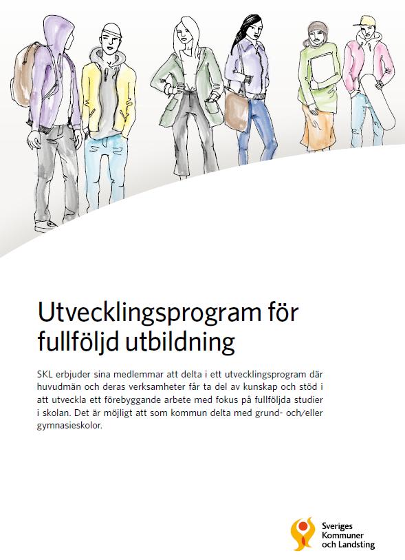 Utvecklingsprogram fullföljd utbildning Utvecklingsprogrammet riktar sig till huvudmannanivå och dess verksamhet inom