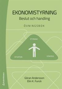 Ekonomistyrning : beslut och handling - övningsbok PDF ladda ner LADDA NER LÄSA Beskrivning Författare: Göran Andersson.