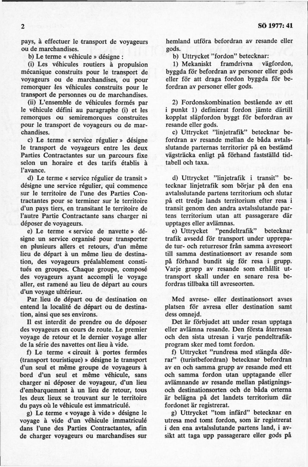 pays, å effectuer le transport de voyageurs ou de marchandises.