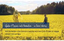 Kommunikation Svensk Fågel syns och hörs Gula Pippin och bonden I den nya kampanjen, som drog igång i början av augusti, mötte vi återigen Gula Pippin, men nu i sällskap av en bonde.