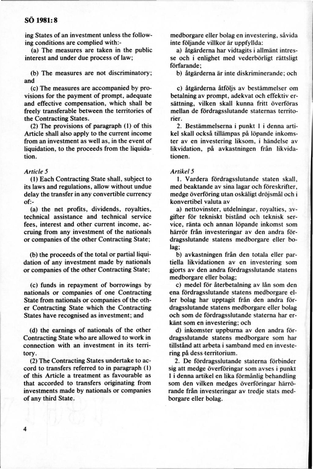ing S tates o f an investm ent unless the following conditions are com plied w ith:- (a) T he m easures are taken in the public interest and u n d er due process o f law; (b) T he m easures are not
