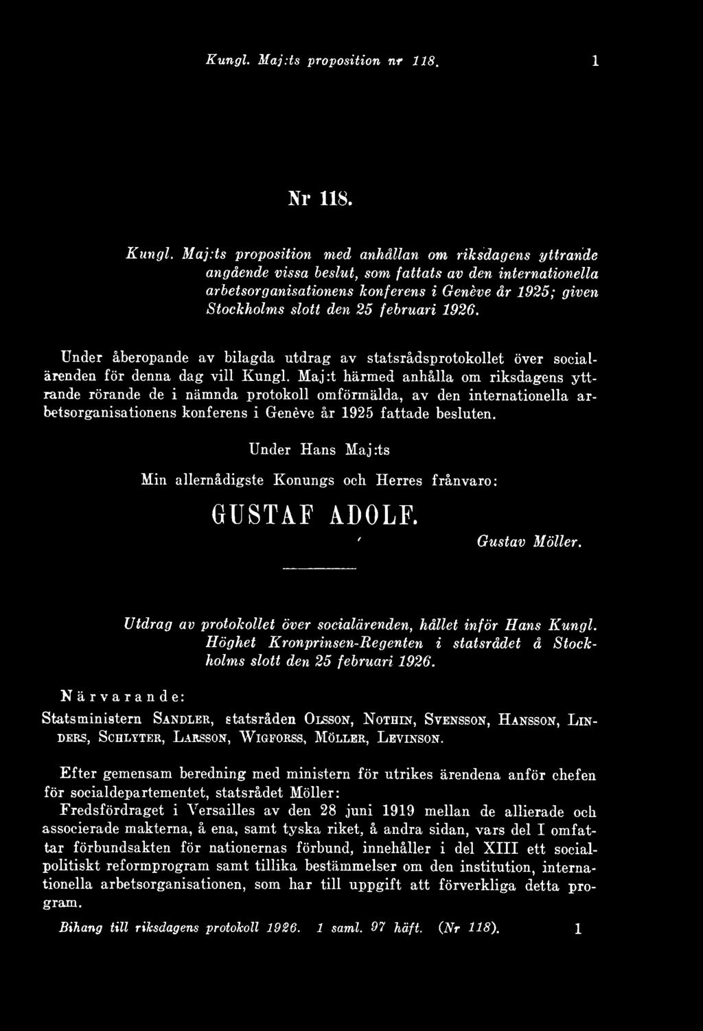 februari 1926. Under åberopande av bilagda utdrag av statsrådsprotokollet över socialärenden för denna dag vill Kungl.