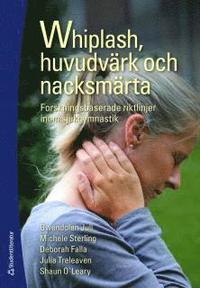 Whiplash, huvudvärk och nacksmärta : forskningsbaserade riktlinjer inom sjukgymnastik PDF ladda ner LADDA NER LÄSA Beskrivning Författare: Gwendolen Jull.