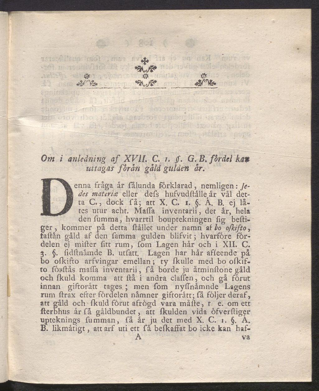 & # & 0?«z anledning af XVII. C. /. ff. G.B, ßrdel kan uttagas föran gåld gulden är.