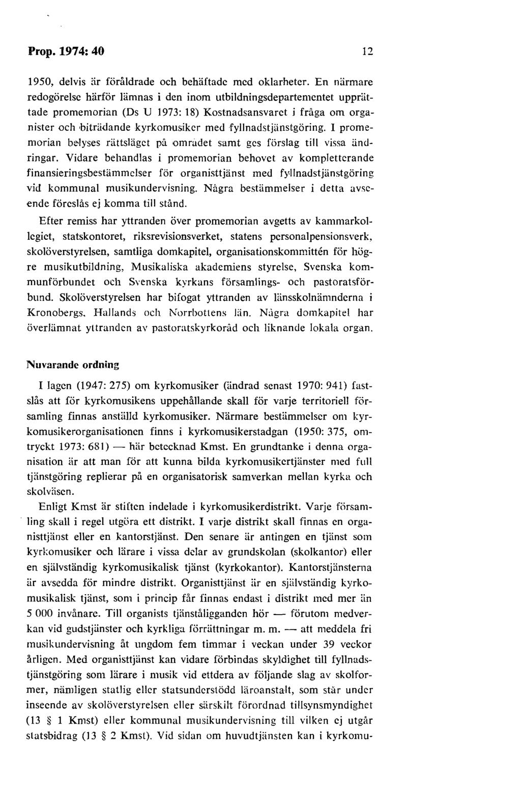 Prop. 1974: 40 12 1950, delvis är föråldrade och behäftade med oklarheter.