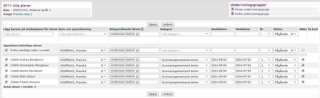 3.3 Spara. 3.4 Alla elever i urvalet har nu fått specialiceringen MODFRE01 på sin studieplan. 4.