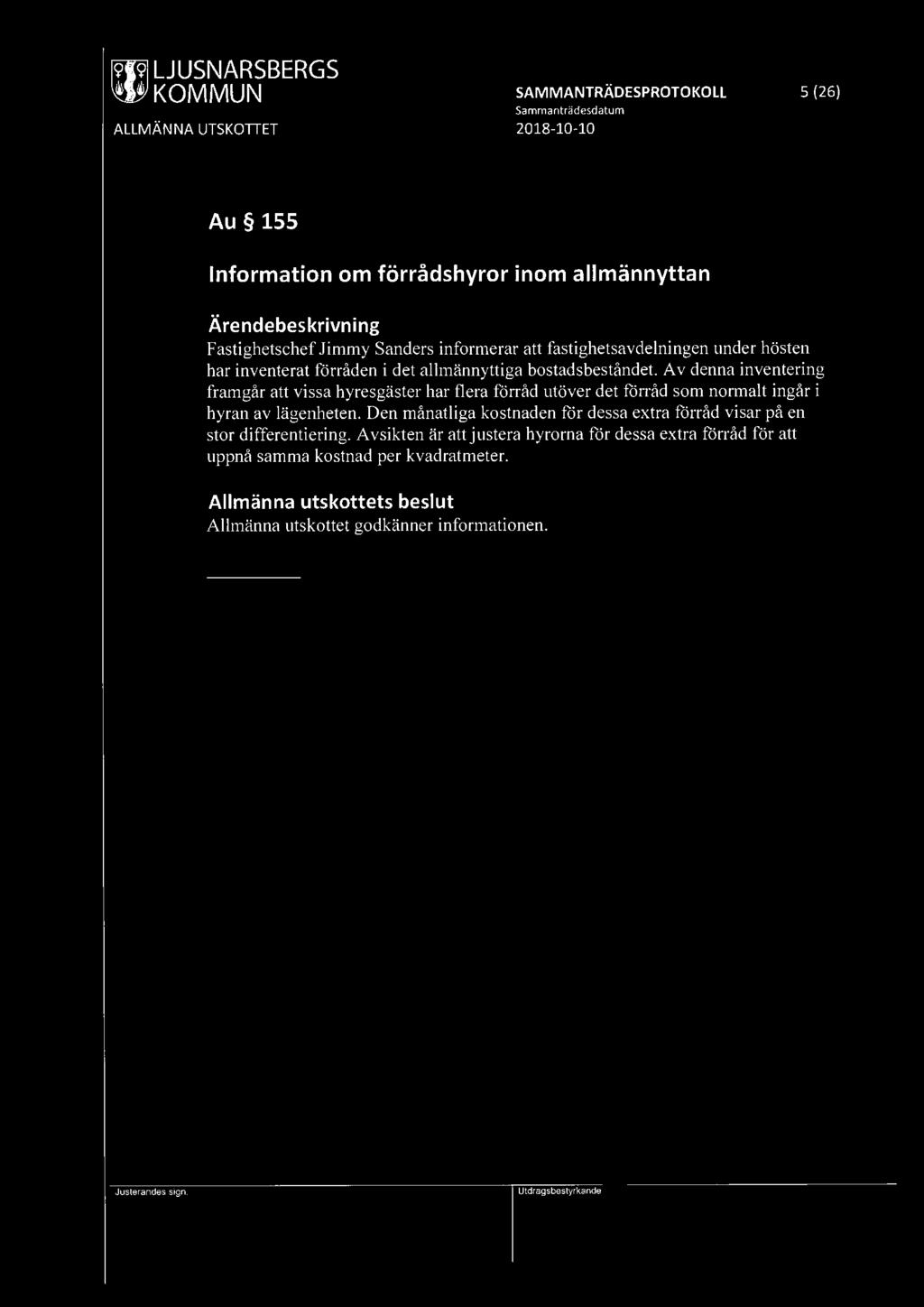 [9U91 LJUSNARSBERGS SAMMANTRÄDESPROTOKOLL 5 (26) Au 155 Information om förrådshyror inom allmännyttan