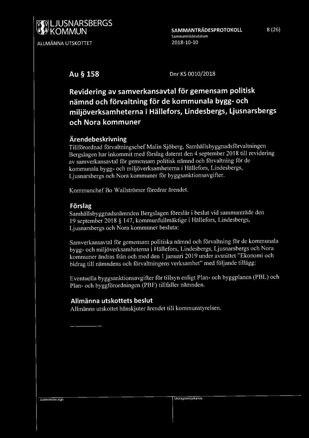 [9«91 LJUSNARSBERGS SAMMANTRÄDESPROTOKOLL 8 (26) Au 158 Dnr KS 0010/2018 Revidering av samverkansavtal för gemensam politisk nämnd och förvaltning för de kommunala bygg- och miljöverksamheterna i