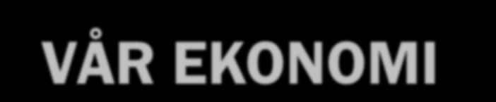 VÅR EKONOMI - EN OTILLÅTEN JÄMFÖRELSE KKR 8 mån Uppr 2018 17/18