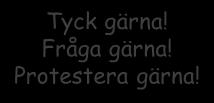 Missnöjda och arga patienter.