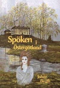 Spöken i Östergötland PDF ladda ner LADDA NER LÄSA Beskrivning Författare: Johan Birath. I Spöken i Östergötland har Johan Birath bl.a. genom efterlysningar i radio, tv och press, samlat nya och gamla spökhistorier och gengångarföreställningar från Östergötland.