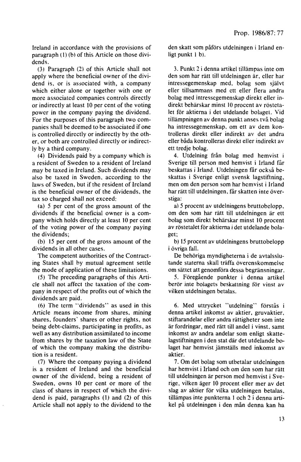 Ireland in accordance with the provisions of paragraph (I) (bl of this Article on those dividends.