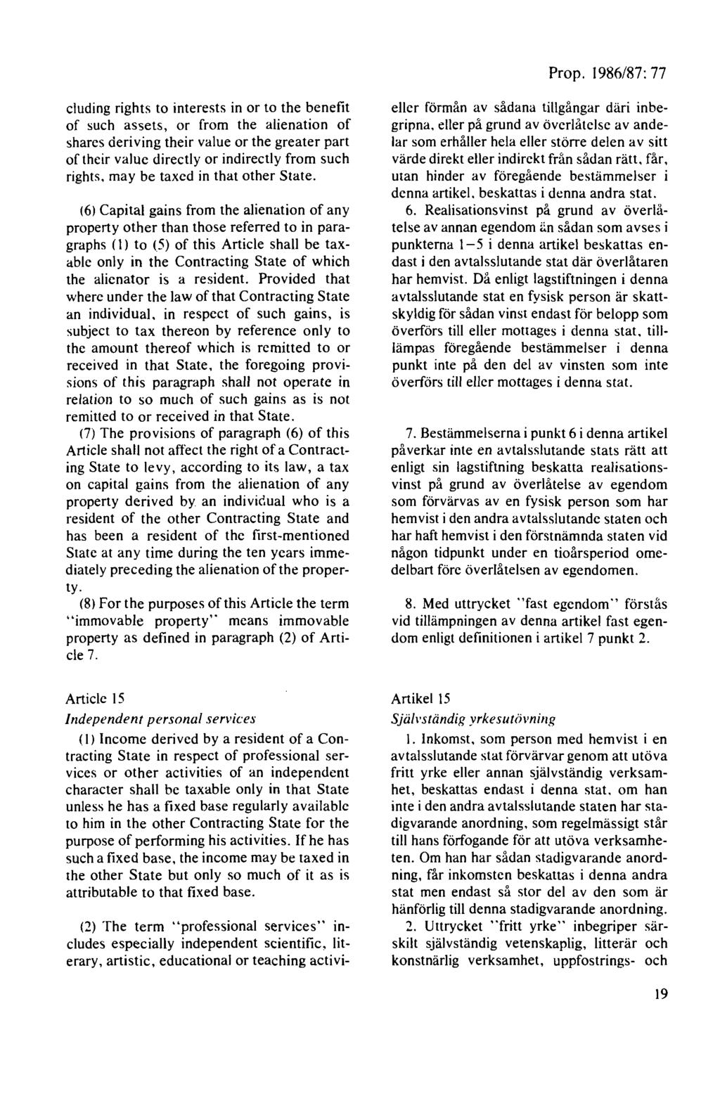 cluding rights to interests in or to the benefit of such assets, or from the alienation of shares deriving their value or the greater part of thcir value directly or indirectly from such rights, may