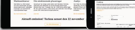 Din rådgivare kan berätta mer om dessa möjligheter och våra övriga placeringar i aktuell emission. Aktuell emission!