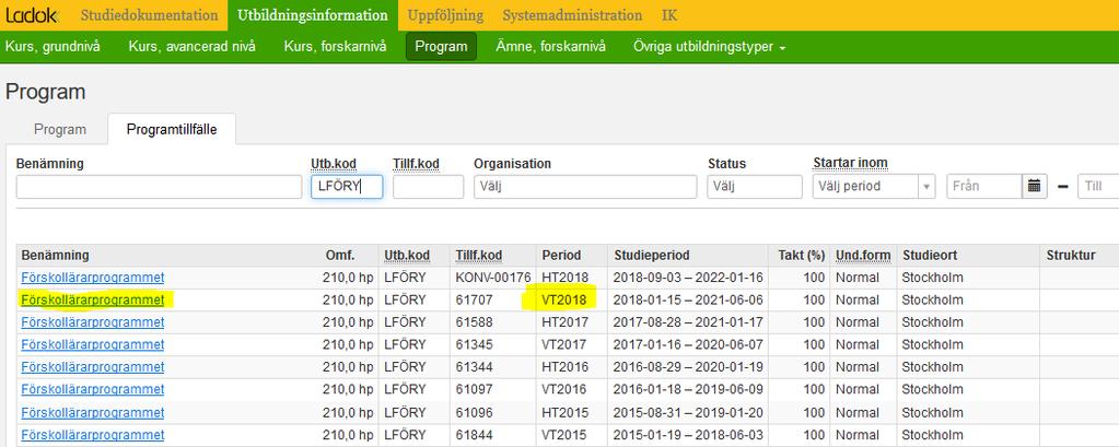 Välj det programtillfälle som är aktuellt att lägga in inledande kurs/kurser på.