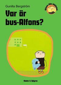 Var Är Bus-Alfons? PDF ladda ner LADDA NER LÄSA Beskrivning Författare: Gunilla Bergström.