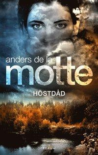 Höstdåd PDF ladda ner LADDA NER LÄSA Beskrivning Författare: Anders De La Motte.